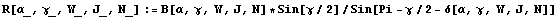R[α_, γ_, W_, J_, N_] := B[α, γ, W, J, N] * Sin[γ/2]/Sin[Pi - γ/2 - δ[α, γ, W, J, N]]