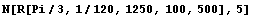 N[R[Pi/3, 1/120, 1250, 100, 500], 5]