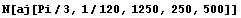 N[aj[Pi/3, 1/120, 1250, 250, 500]]