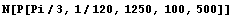 N[P[Pi/3, 1/120, 1250, 100, 500]]