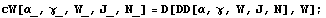 cW[α_, γ_, W_, J_, N_] = D[DD[α, γ, W, J, N], W] ;